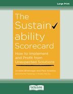 The best books on Responsible Business - The Sustainability Scorecard: How to Implement and Profit from Unexpected Solutions by Paul Anastas & Urvashi Bhatnagar