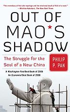 The best books on Obstacles to Political Reform in China - Out of Mao’s Shadow by Philip Pan