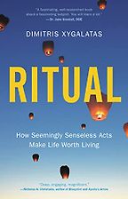 Five of the Best Self-Help Books of 2022 - Ritual: How Seemingly Senseless Acts Make Life Worth Living by Dimitris Xygalatas Five of the Best Self-Help Books of 2022 - Ritual: How Seemingly Senseless Acts Make Life Worth Living by Dimitris Xygalatas