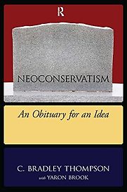 Neoconservatism by C Bradley Thompson and Yaron Brook Neoconservatism by C Bradley Thompson and Yaron Brook