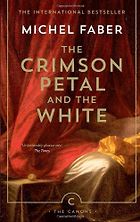 The Best Historical Crime Novels - The Crimson Petal and the White by Michel Faber