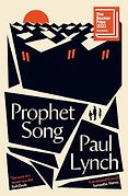 The Best Novels of 2023: The Booker Prize Shortlist - Prophet Song by Paul Lynch