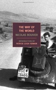 The best books on Indian Journeys - The Way of the World by Nicolas Bouvier