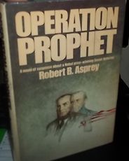 The Best Books About Aleksandr Solzhenitsyn - Operation Prophet by Robert B Asprey