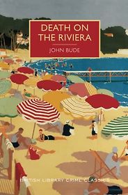 The Best Summer Mysteries - Death on the Riviera by John Bude The Best Summer Mysteries - Death on the Riviera by John Bude