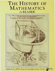 The best books on The History of Mathematics - The History of Mathematics: A Reader by Jeremy Gray & John Fauvel The best books on The History of Mathematics - The History of Mathematics: A Reader by Jeremy Gray & John Fauvel