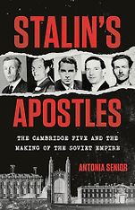 The Best Politics Books of 2026: The Orwell Prize for Political Writing - Stalin's Apostles: The Cambridge Five and the Making of the Soviet Empire by Antonia Senior The Best Politics Books of 2026: The Orwell Prize for Political Writing - Stalin's Apostles: The Cambridge Five and the Making of the Soviet Empire by Antonia Senior