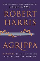 Agrippa by Robert Harris Agrippa by Robert Harris
