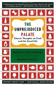 An Unprejudiced Palate by Angelo Pellegrini An Unprejudiced Palate by Angelo Pellegrini