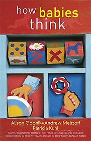 How Babies Think by Alison Gopnik How Babies Think by Alison Gopnik