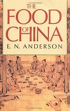 The best books on Chinese Food - The Food of China by EN Anderson The best books on Chinese Food - The Food of China by EN Anderson