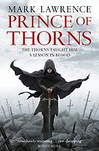 The Best Grimdark Fantasy - Prince of Thorns by Mark Lawrence The Best Grimdark Fantasy - Prince of Thorns by Mark Lawrence
