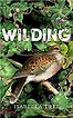 Wilding: The Return of Nature to a British Farm by Isabella Tree