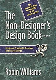 The Non-Designer's Design Book by Robin Williams The Non-Designer's Design Book by Robin Williams