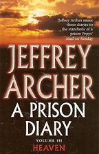 A Prison Diary (vol.3) by Jeffrey Archer A Prison Diary (vol.3) by Jeffrey Archer