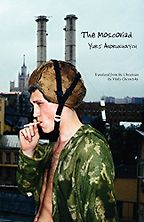 The Best Ukrainian Literature - The Moscoviad by Yuri Andrukhovych, Vitaly Chernetsky (translator) The Best Ukrainian Literature - The Moscoviad by Yuri Andrukhovych, Vitaly Chernetsky (translator)