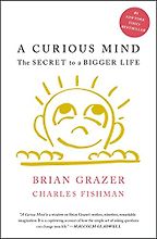 The best books on Character Development - A Curious Mind: The Secret To a Bigger Life by Brian Grazer The best books on Character Development - A Curious Mind: The Secret To a Bigger Life by Brian Grazer