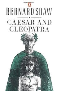 The best books on Julius Caesar - Caesar and Cleopatra by George Bernard Shaw The best books on Julius Caesar - Caesar and Cleopatra by George Bernard Shaw
