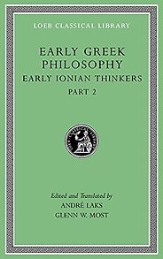 The best books on Aphorisms - Early Greek Philosophy: Early Ionian Thinkers Heraclitus (trans. André Laks and Glenn W. Most) The best books on Aphorisms - Early Greek Philosophy: Early Ionian Thinkers Heraclitus (trans. André Laks and Glenn W. Most)