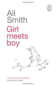 Girl Meets Boy by Ali Smith Girl Meets Boy by Ali Smith