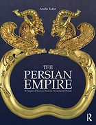 The best books on Alexander the Great - The Persian Empire: A Corpus of Sources from the Achaemenid Period by Amélie Kuhrt