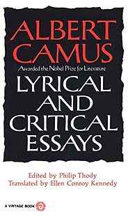The Best Books by Albert Camus - Lyrical and Critical Essays by Albert Camus The Best Books by Albert Camus - Lyrical and Critical Essays by Albert Camus