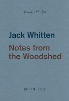 The best books on Artist Studios - Notes from the Woodshed by Jack Whitten