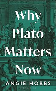 The Best Philosophy Books of 2025 - Why Plato Matters Now by Angie Hobbs The Best Philosophy Books of 2025 - Why Plato Matters Now by Angie Hobbs