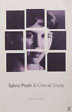Sylvia Plath: A Critical Study by Tim Kendall Sylvia Plath: A Critical Study by Tim Kendall