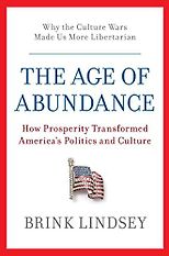 The best books on Traditional and Liberal Conservatism - The Age of Abundance by Brink Lindsey