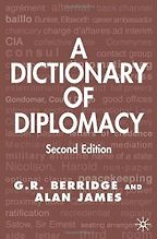A Dictionary of Diplomacy by G R Berridge & Geoff Berridge A Dictionary of Diplomacy by G R Berridge & Geoff Berridge