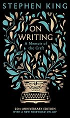 The best books on How to Write - On Writing: A Memoir of the Craft by Stephen King