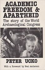 The best books on Archaeology - Academic Freedom and Apartheid by Peter Ucko