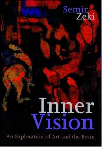 Inner Vision: An Exploration of Art and the Brain by Semir Zeki