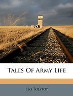The best books on Peace - Tales of Army Life by Leo Tolstoy