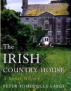 The best books on Family History - The Irish Country House by Peter Somerville Ross