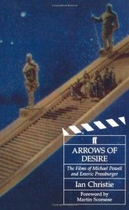 The best books on Russian Cinema - Arrows of Desire by Ian Christie & Ian Christie, foreword by Martin Scorsese
