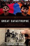 Great Catastrophe: Armenians and Turks in the Shadow of Genocide by Thomas de Waal