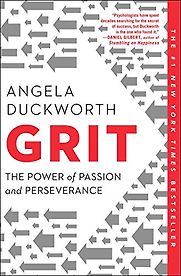 Grit: The Power of Passion and Perseverance by Angela Duckworth Grit: The Power of Passion and Perseverance by Angela Duckworth