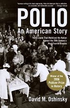 The Best Vaccine Books - Polio: An American Story by David Oshinsky The Best Vaccine Books - Polio: An American Story by David Oshinsky