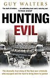 Hunting Evil by Guy Walters