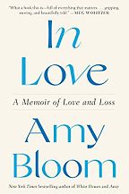 The Best Audiobooks of 2022 - In Love: A Memoir of Love and Loss by Amy Bloom The Best Audiobooks of 2022 - In Love: A Memoir of Love and Loss by Amy Bloom