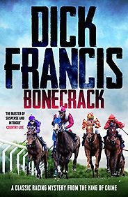 The Best Dick Francis Books - Bonecrack by Dick Francis The Best Dick Francis Books - Bonecrack by Dick Francis