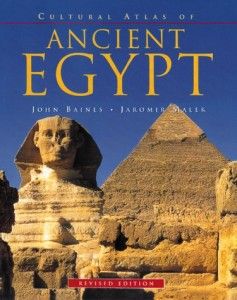 The best books on Ancient Egypt - Cultural Atlas of Ancient Egypt by John Baines and Jaromir Malek