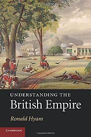 The best books on British Empire - Understanding the British Empire by Ronald Hyam