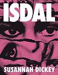 Notable Poetry Books of 2024: The Inaugural PEN Heaney Prize Shortlist - Isdal by Samantha Dickey Notable Poetry Books of 2024: The Inaugural PEN Heaney Prize Shortlist - Isdal by Samantha Dickey