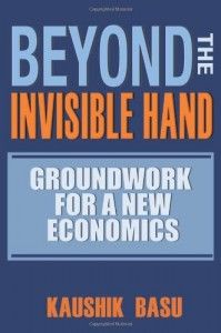 The best books on The Indian Economy - Beyond the Invisible Hand by Kaushik Basu