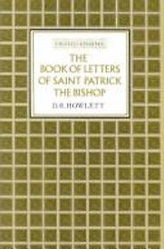 The Book of Letters of Saint Patrick The Bishop by D. R. Howlett The Book of Letters of Saint Patrick The Bishop by D. R. Howlett