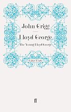 The best books on British Prime Ministers - Lloyd George by John Grigg