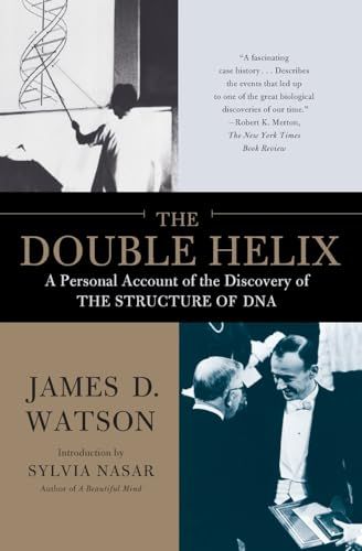 The Double Helix: A Personal Account of the Discovery of the Structure of DNA by James Watson